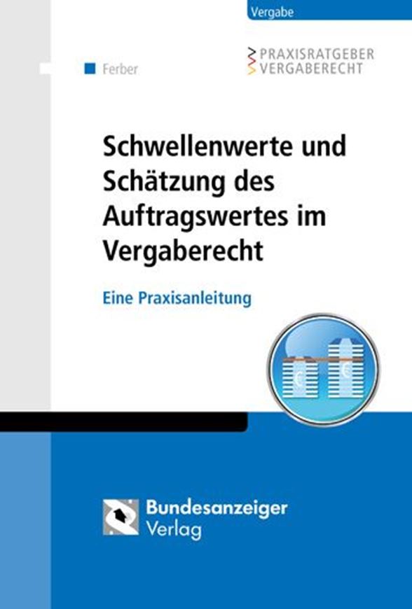 Schwellenwerte und Schätzung des Auftragswertes im Vergabere cht
