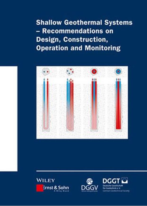 Shallow Geothermal Systems - Recommendations on Design, Cons truction, Operation and Monitoring  
