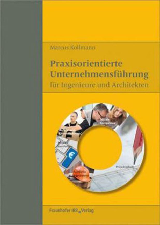 Praxisorientierte Unternehmensführung für Ingenieure und Arc hitekten