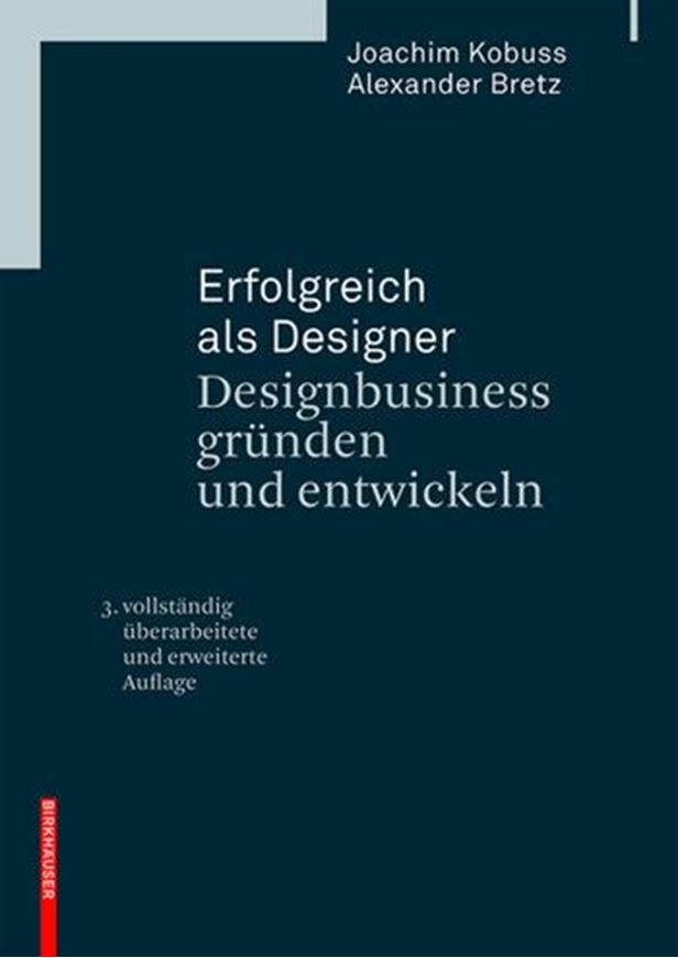Erfolgreich als Designer - Designbusiness gründen und entwic keln  