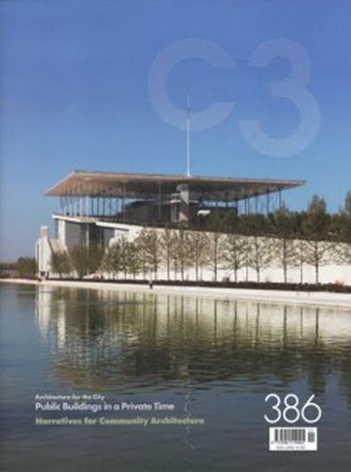 C3 386: Public Buildings in a Private Time / Narratives for Community Architecture
