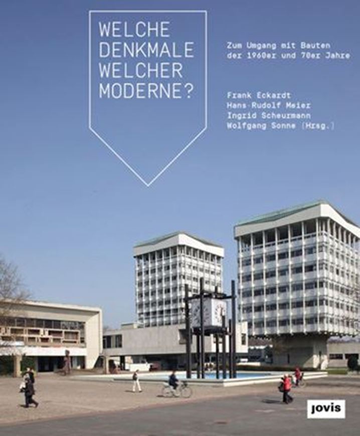 Welche Denkmale welcher Moderne?   