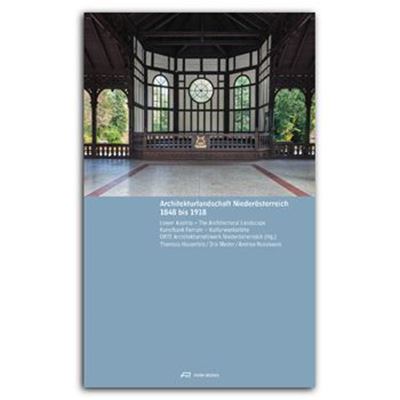 Architekturlandschaft Niederösterreich 1848 bis 1918