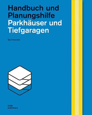 Parkhäuser und Tiefgaragen