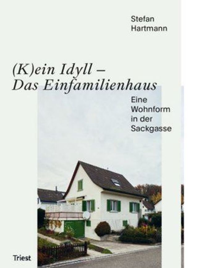 (K)ein Idyll - Das Einfamilienhaus.