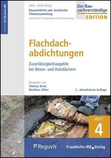 Flachdachabdichtungen.  Baurechtliche und -technische Themensammlung Bd. 4