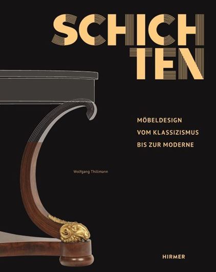 Schichten - Möbeldesign vom Klassizismus bis zur Moderne