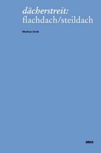 Dächerstreit: Flachdach/Steildach