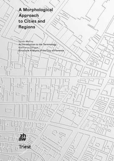 A Morphological Approach to Cities and Regions .