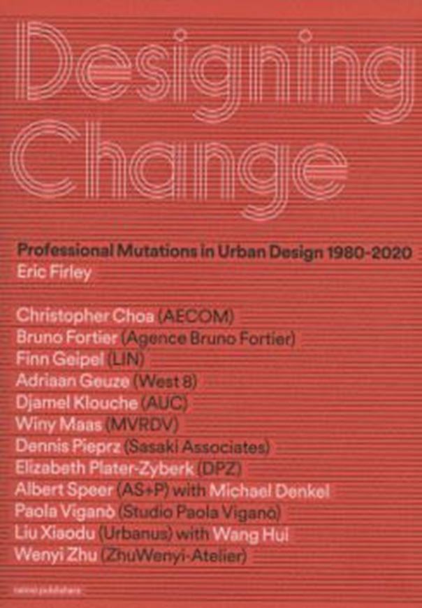 Designing Change - Professional Mutations In Urban Design 1980-2020