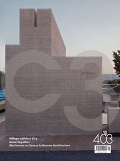 C3 403: Village within a City/ Come Together/ Abstinence vs. Excess in Korean Architecture