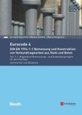 Eurocode 4 - Bemessung und Konstruktion von Verbundtragwerken aus Stahl und Beton Bd. 1