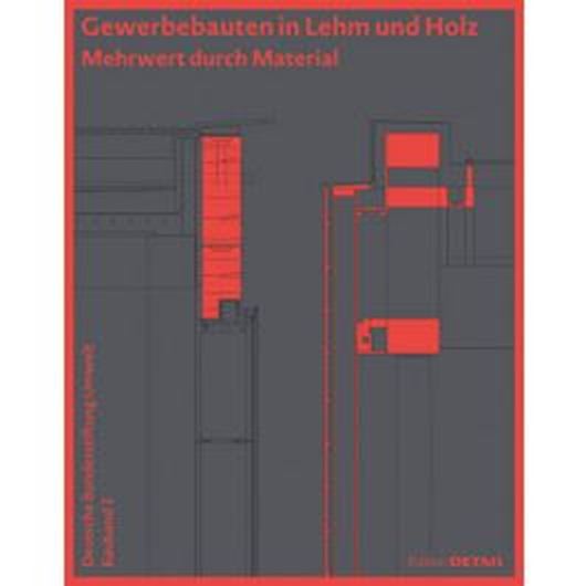 Gewerbebauten in Lehm und Holz DBU Bd. 3
