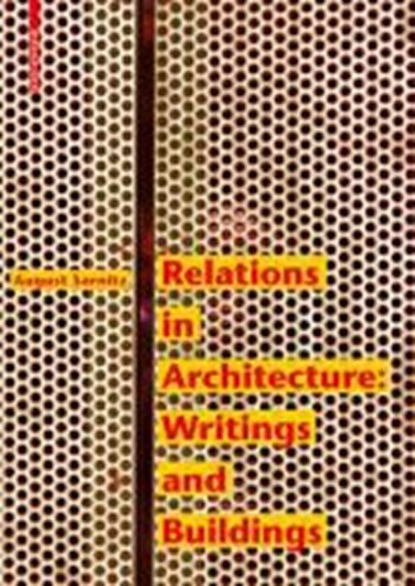 Relations in Architecture: Writings and Buildings