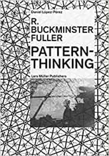 R. Buckminster Fuller - Pattern-Thinking