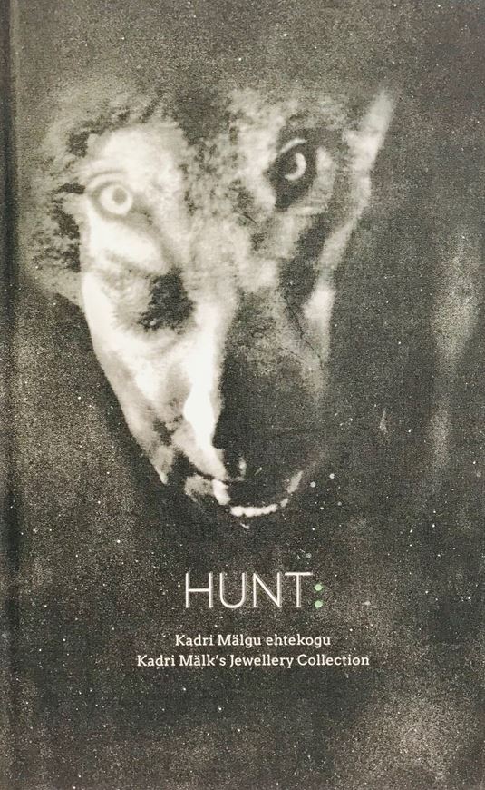 HUNT: Kadri Mälgu ehtekogu - Kadri Mälk's Jewellery Collection