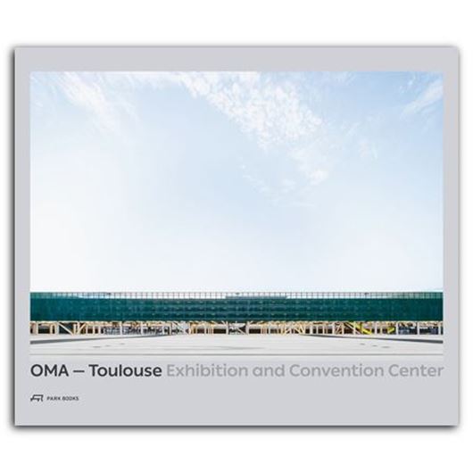 OMA - Toulouse Exhibition and Convention Center