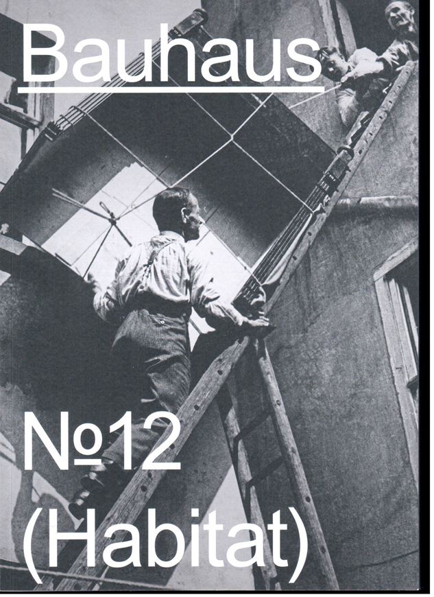 Bauhaus No. 12: (Habitat)