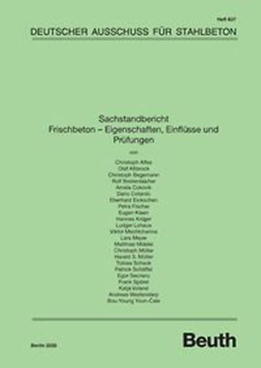 DAfStb 637: Sachstandbericht Frischbeton - Eigenschaften, Einflüsse und Prüfungen
