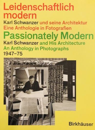 Leidenschaftlich Modern - Passionately Modern - Karl Schwanzer und seine Architektur