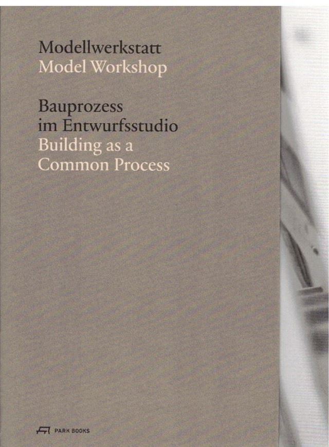 Modellwerkstatt - Model Workshop