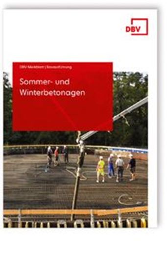 DBV Merkblatt: Sommer- und Winterbetonage