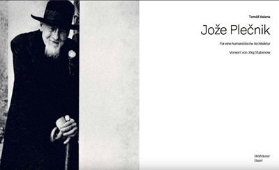Joze Plecnik - Für eine humanistische Architektur