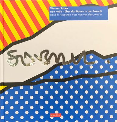 non nobis - über das Bauen in der Zukunft - Band 1: