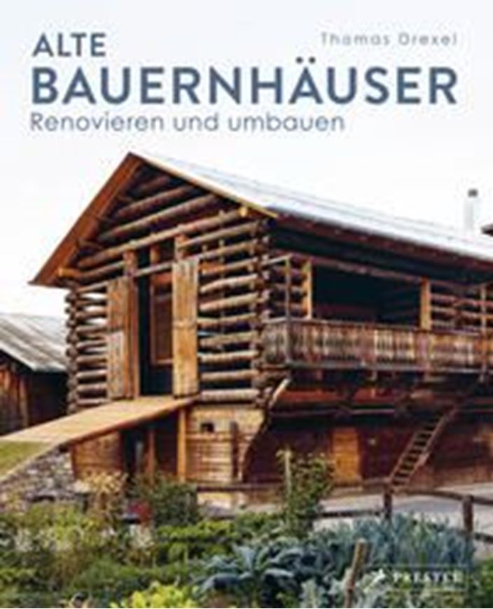 Alte Bauernhäuser - Renovieren und umbauen