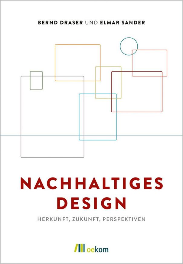 Nachhaltiges Design - Herkunft, Zukunft, Perspektiven