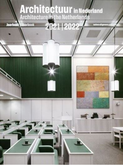 Architecture in the Netherlands: Yearbook 2021/2022