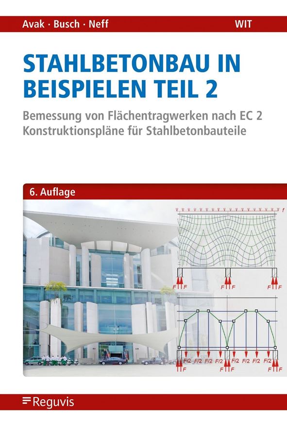 Stahlbetonbau in Beispielen - Teil 2