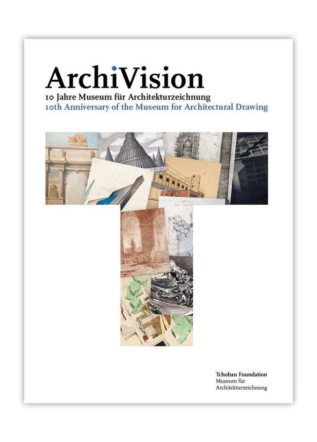 ArchiVision-10 Jahre Museum für Architekturzeichnung
