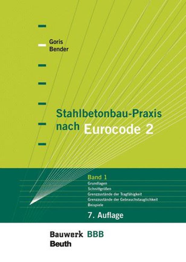 Stahlbetonbau-Praxis nach Eurocode 2: Band 1