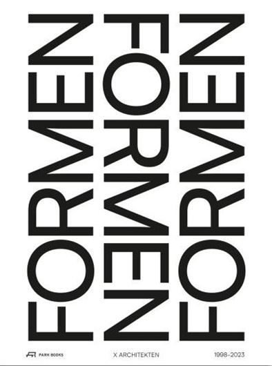 X Architekten -  Formen formen formen