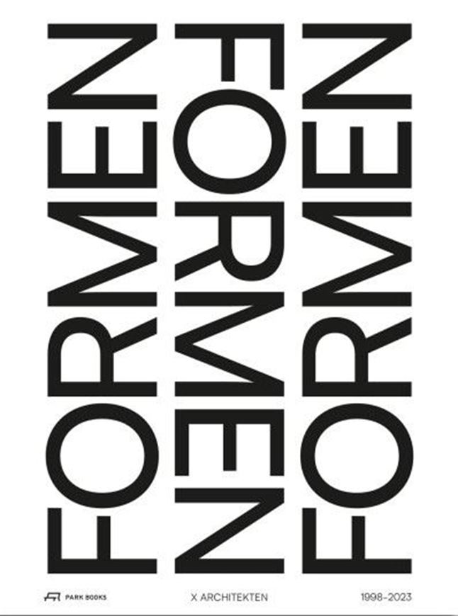 X Architekten -  Formen formen formen