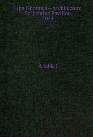 Serpentine Pavilion 2023: Lina Ghotmeh - Architecture