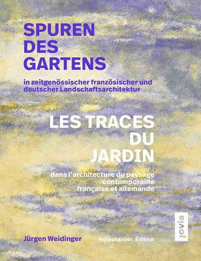 Spuren de Gartens - Les Traces du Jardin
