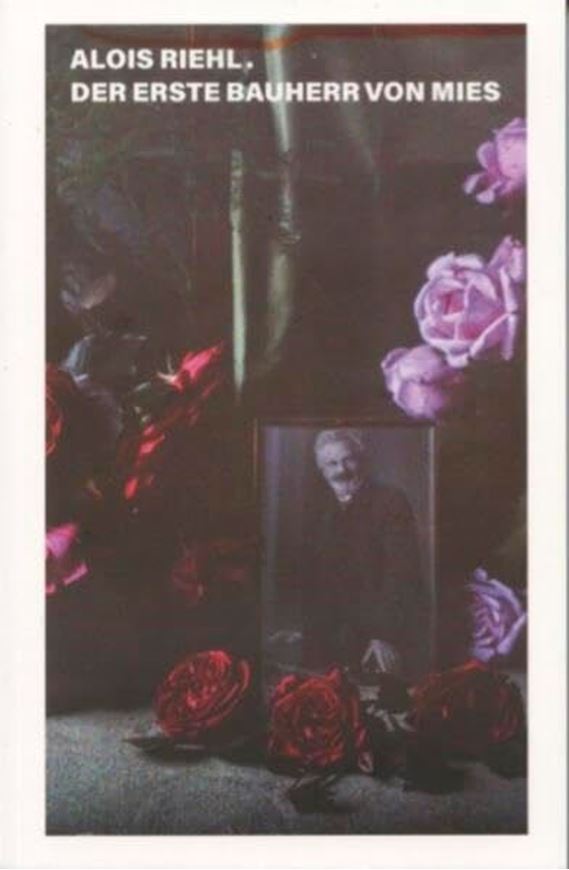 Alois Riehl. Der erste Bauherr von Mies.