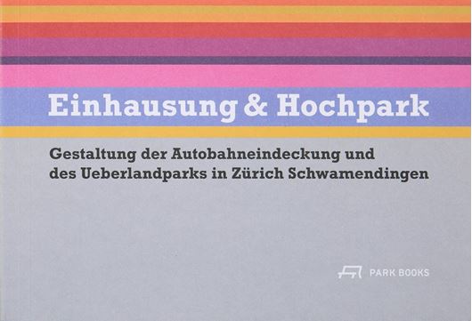 Einhausung und Hochpark