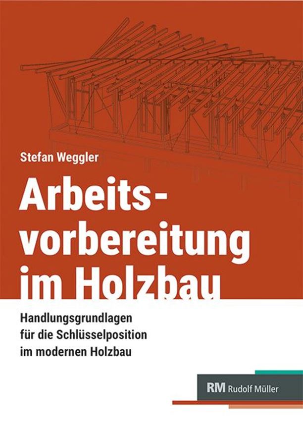 Arbeitsvorbereitung im Holzbau