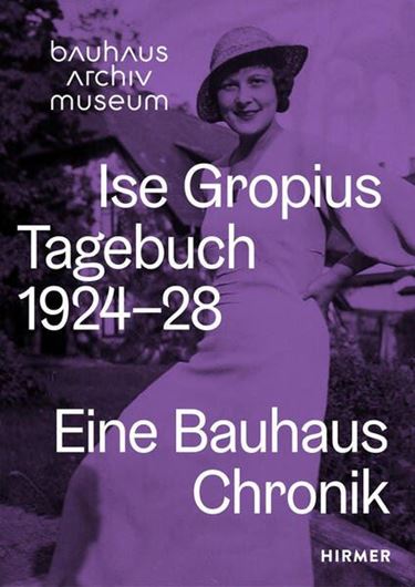 Ise Gropius: Tagebuch 1924-1928