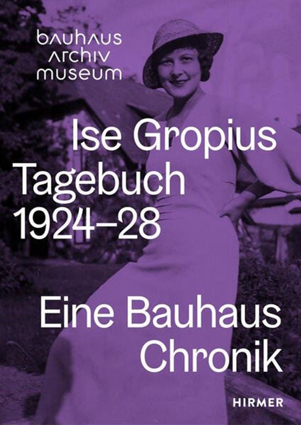 Ise Gropius: Tagebuch 1924-1928