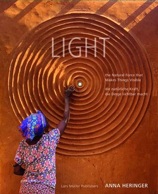 LIGHT - the Natural Force that Makes Things Visible /  - die natürliche Kraft, die Dinge sichtbar macht