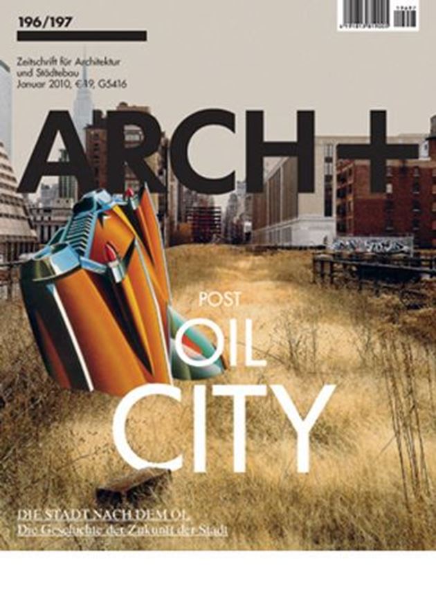 archplus 196/197 Post Oil City