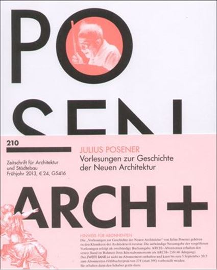 Arch+ 210: Julius Posener, Vorlesungen zur Geschichte der Neuen Architektur Bd. 1