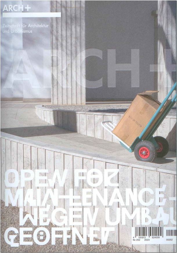 Arch+ 252 Open for Maintenance-Wegen Umbau geöffnet