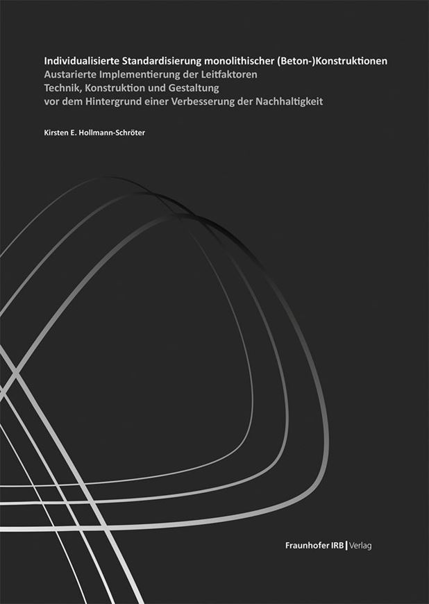 Individualisierte Standardisierung monolithischer (Beton-)Konstruktionen