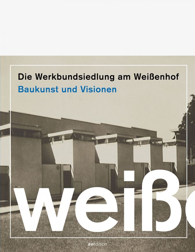 Die Werkbundsiedlung am Weissenhof