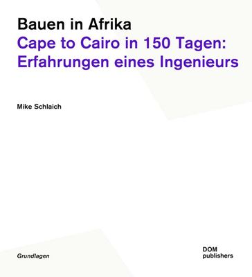 Mike Schlaich - Bauen in Afrika